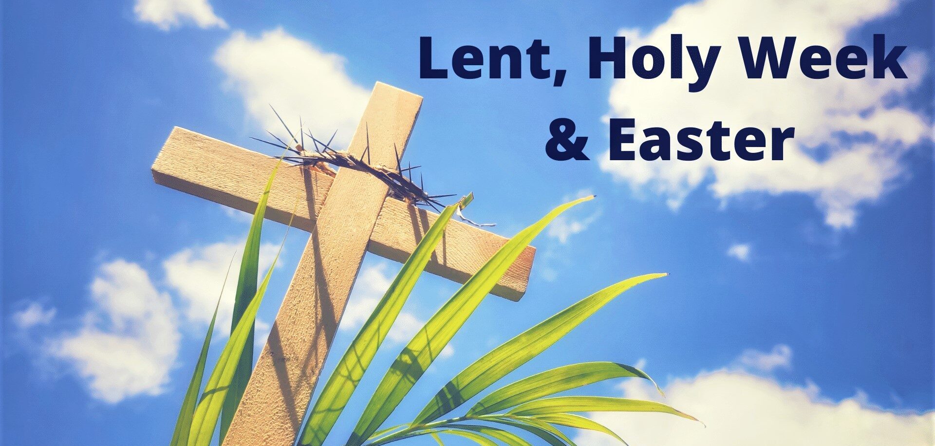 Lent, Holy Week and Easter - Our Saviour Lutheran Church